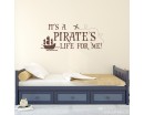 It's a Pirate's Life for Me Quote Wall Decal Sailboat